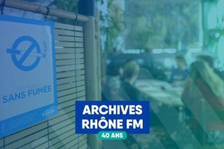 Les 40 ans d'archives de Rhône FM & L'interdiction de fumer dans les lieux publics en Valais